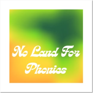 No Land For Phonies Posters and Art